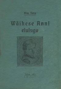 Wäikese Anni elulugu