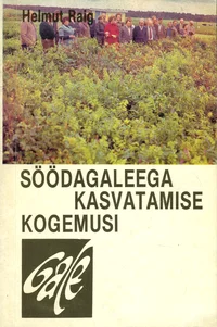 Söödagaleega kasvatamise kogemusi