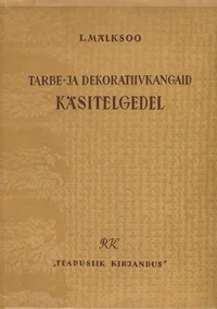 Tarbe- ja dekoratiivkangaid käsitelgedel