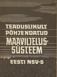 Teaduslikult põhjendatud maaviljelussüsteem Eesti NSV-s