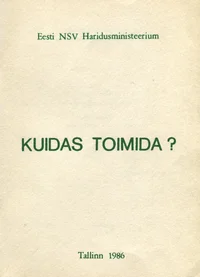 Kuidas toimida?