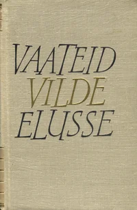 Vaateid Vilde elusse