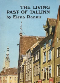 The Living Past of Tallinn