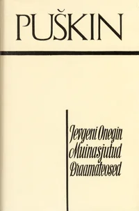 Jevgeni Onegin. Muinasjutud. Draamateosed