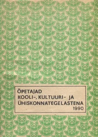 Õpetajad kooli-, kultuuri- ja ühiskonnategelastena