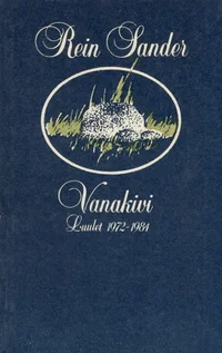 Vanakivi. Luulet 1972-1984