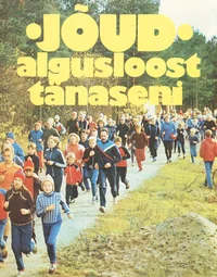 «Jõud» algusloost tänaseni