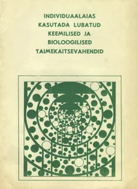 Individuaalaias kasutada lubatud keemilised ja bioloogilised taimekaitsevahendid