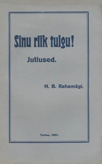 Sinu riik tulgu!