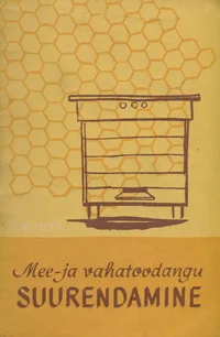 Mee- ja vahatoodangu suurendamine
