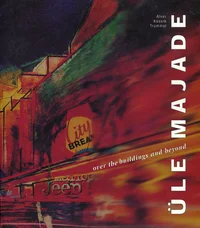 Üle majade. Over the buildings and beyond