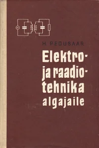 Elektro- ja raadiotehnika algajaile