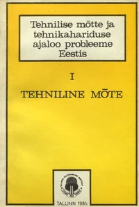 Tehnilise mõtte ja tehnikahariduse ajaloo probleeme Eestis
