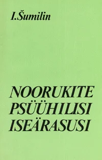 Noorukite psüühilisi iseärasusi