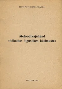 Metoodikajuhend töökaitse õiguslikes küsimustes