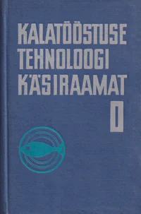 Kalatööstuse tehnoloogi käsiraamat