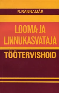 Looma- ja linnukasvataja töötervishoid