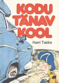 Kodu. Tänav. Kool