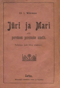Jüri ja Mari ehk Peremees perenaise ametis
