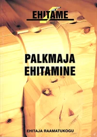 Palkmaja ehitamine