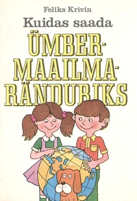 Kuidas saada ümbermaailmaränduriks