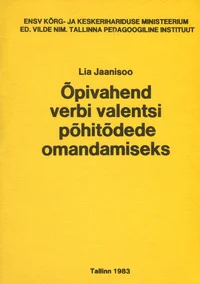Õpivahend verbi valentsi põhitõdede omandamiseks