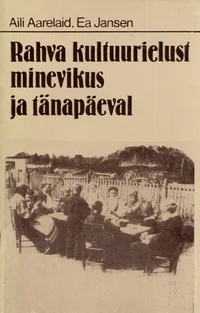 Rahva kultuurielust minevikus ja tänapäeval