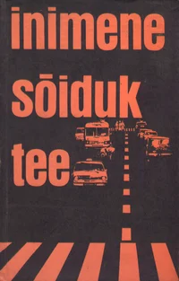 Inimene, sõiduk, tee