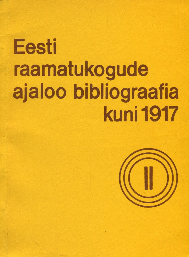 Eesti raamatukogude ajaloo bibliograafia kuni 1917
