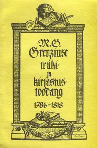 M. G. Grenziuse trüki- ja kirjastustoodang 1786-1818