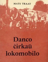 Danco ĉirkaŭ lokomobilo