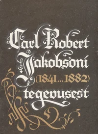 Carl Robert Jakobsoni (1841-1882) tegevusest