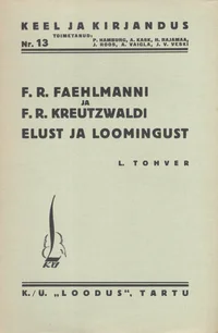 F. R. Faehlmanni ja F. R. Kreutzwaldi elust ja loomingust