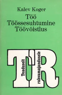Töö. Töössesuhtumine. Töövõistlus