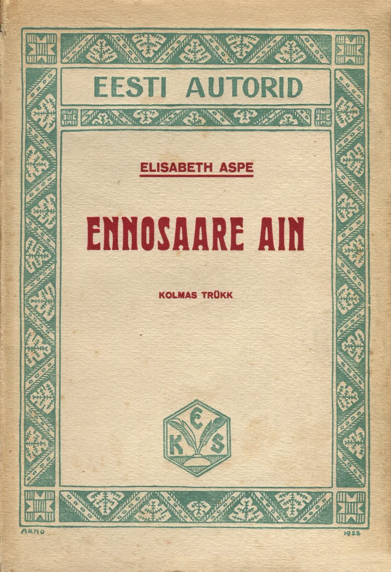 Ennosaare Ain - Elisabeth Aspe (Eesti Kirjanduse Selts, 1923). Lihtne ja minimalistlik kaanekujundus helepruunil/beežil taustal, kaunistatud geomeetrilise raamiga. Keskel paikneb kirjastuse ERS logo ning tekst on trükitud klassikalises, selges šriftis.