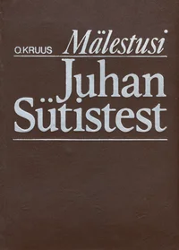 Mälestusi Juhan Sütistest