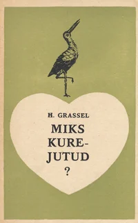 Miks kurejutud?