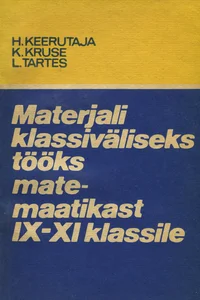 Materjali klassiväliseks tööks matemaatikast IX-XI klassile