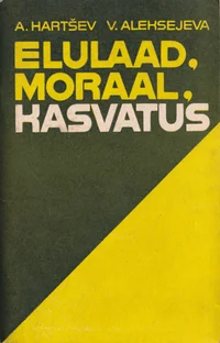 Elulaad, moraal, kasvatus