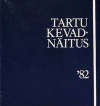 Tartu kevadnäitus '82