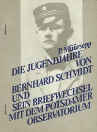 Die Jugendjahre von Bernhard Schmidt und sein Briefwechsel mit dem Potsdamer Observatorium