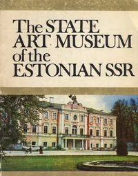 The State Art Museum of the Estonian SSR