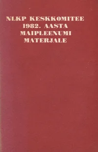 NLKP Keskkomitee 1982. aasta maipleenumi materjale