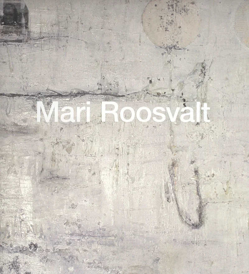 Mari Roosvalti maalid 1970-2006. Paintings of Mari Roosvalti 1970-2006 - Reet Varblane