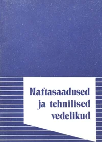 Naftasaadused ja tehnilised vedelikud. Õppevahend sovhoostehnikumidele