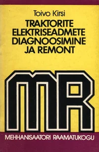 Traktorite elektriseadmete diagnoosimine ja remont