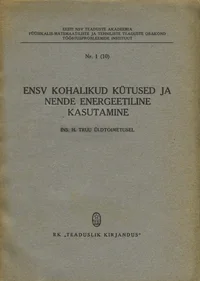 ENSV kohalikud kütused ja nende energeetiline kasutamine