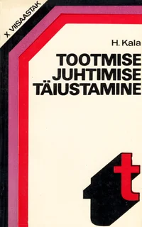 Tootmise juhtimise täiustamine. (üheksanda viisaastaku kogemused ja õppetunnid)