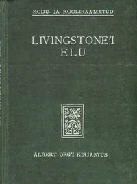 David Livingstone'i elu, reisid ja maadeteadlised leidused
