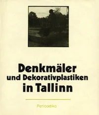 Denkmäler und Dekorativplastiken in Tallinn